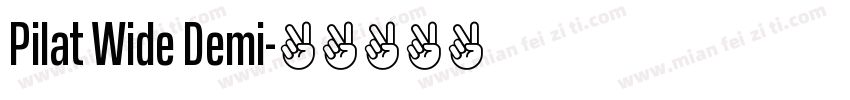 Pilat Wide Demi字体转换